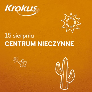 15 sierpnia CH KROKUS jest zamknięte